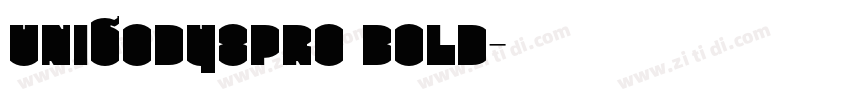 Unibody8Pro Bold字体转换